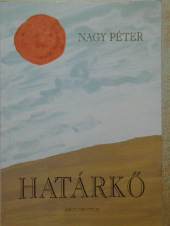 Nagy Péter - Határkő [antikvár]