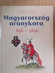 Csiffáry Tamás - Magyarország aranykora [antikvár]