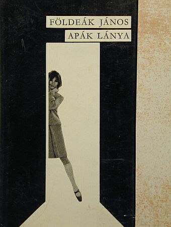 Földeák János - Apák lánya [antikvár]