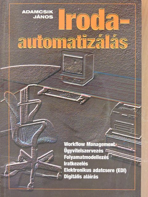 Adamcsik János - Irodaautomatizálás - CD-vel [antikvár]