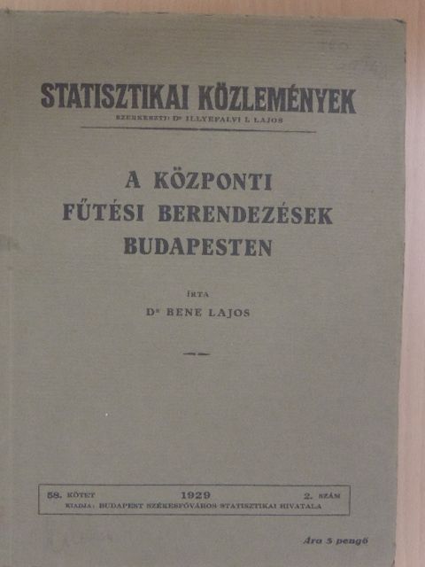 Dr. Bene Lajos - A központi fűtési berendezések Budapesten [antikvár]
