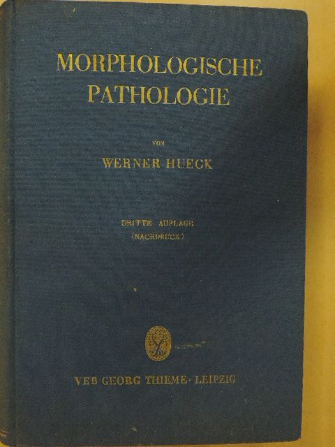 Werner Hueck - Morphologische Pathologie [antikvár]