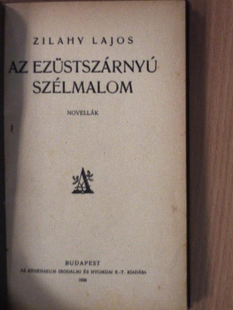 Zilahy Lajos - Az ezüstszárnyú szélmalom [antikvár]