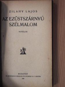 Zilahy Lajos - Az ezüstszárnyú szélmalom [antikvár]