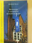 Barakonyi Károly - Bevezetés a stratégiai menedzsmentbe [antikvár]