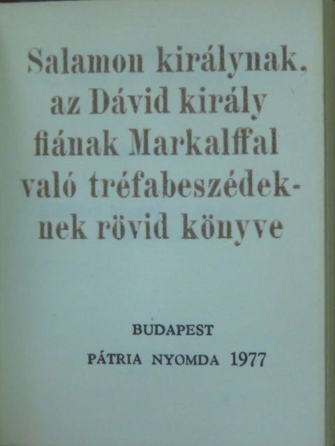 Salamon királynak, az Dávid király fiának Markalffal való tréfabeszédeknek rövid könyve (minikönyv) (számozott) [antikvár]
