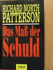Richard North Patterson - Das Maß der Schuld [antikvár]