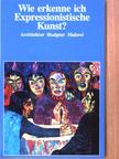 Flavio Conti - Wie erkenne ich Expressionistische Kunst? [antikvár]