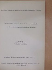 Dr. Bajusz Ferenc - Az ökumenikus mozgalom története és mai problémái: Az ökumenikus mozgalom theologiai problémái [antikvár]