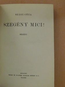 Szász Géza - Szegény Mici! [antikvár]