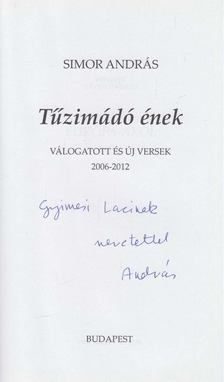 SIMOR ANDRÁS - Tűzimádó ének (dedikált) [antikvár]