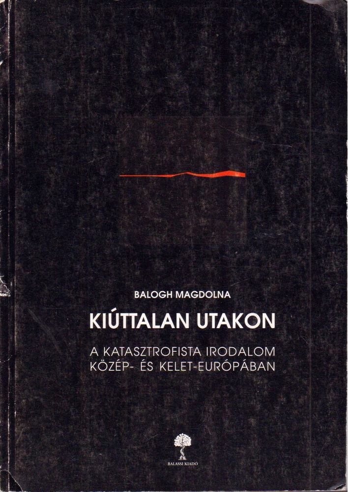 Balogh Magdolna - Kiúttalan utakon [antikvár]
