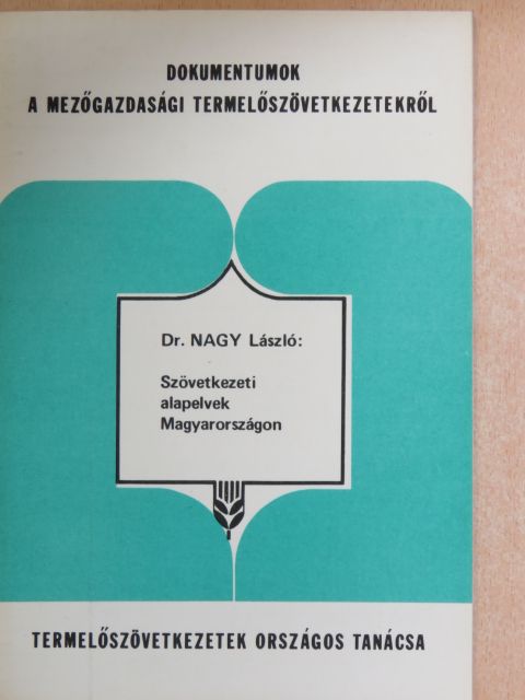 Dr. Nagy László - Szövetkezeti alapelvek Magyarországon [antikvár]