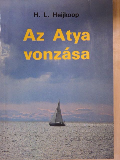 H. L. Heijkoop - Az Atya vonzása [antikvár]