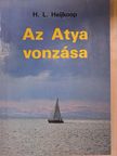 H. L. Heijkoop - Az Atya vonzása [antikvár]