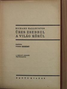 Richard Halliburton - Üres zsebbel a világ körül I. (töredék) [antikvár]