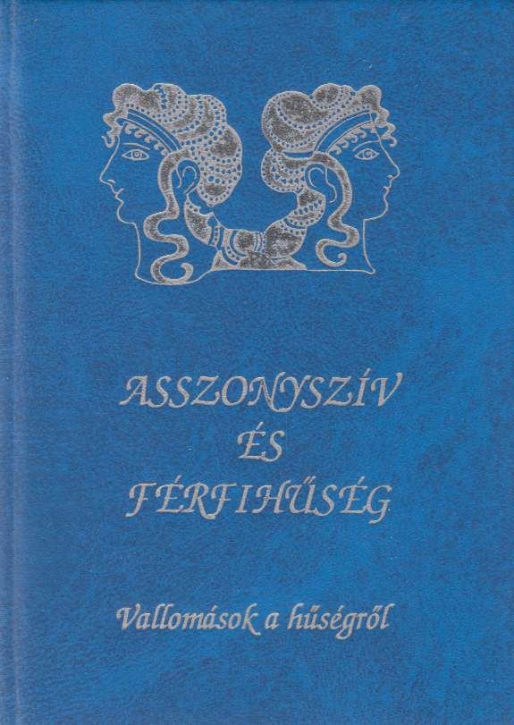 Vágó Zsuzsanna (szerk.) - Asszonyszív és férfihűség [antikvár]