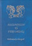Vágó Zsuzsanna (szerk.) - Asszonyszív és férfihűség [antikvár]