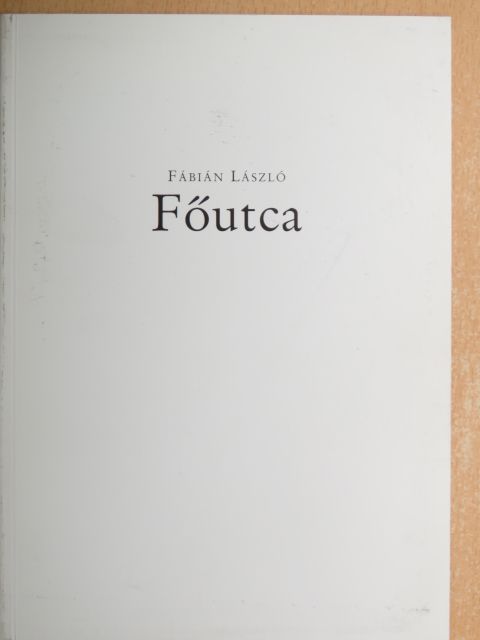 Fábián László - Főutca [antikvár]