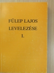 Fülep Lajos - Fülep Lajos levelezése I. [antikvár]
