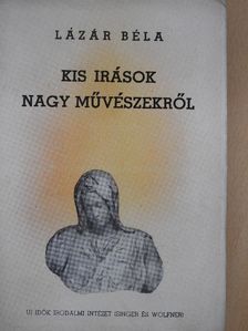 Dr. Lázár Béla - Kis írások nagy művészekről [antikvár]