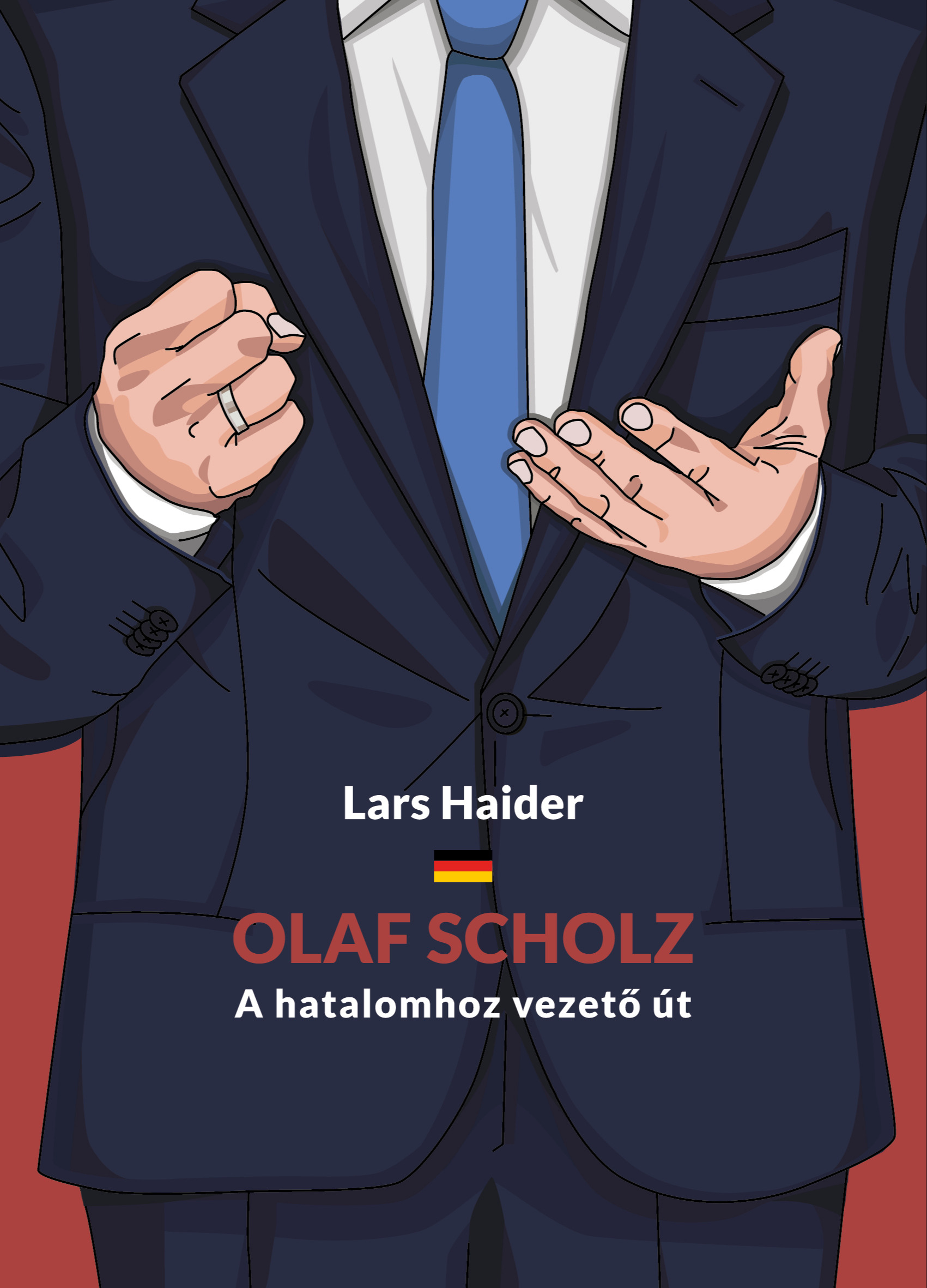 Lars Haider - Olaf Scholz -- A hatalomhoz vezető út [eKönyv: epub, mobi]