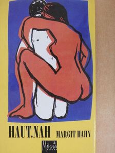 Margit Hahn - Haut.Nah [antikvár]