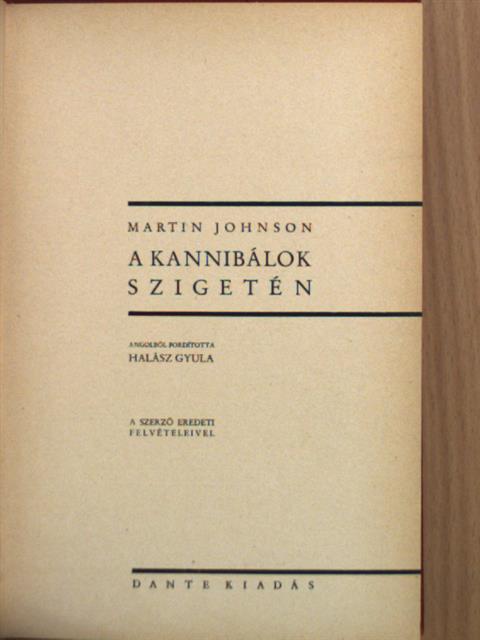 Martin Johnson - A kannibálok szigetén [antikvár]