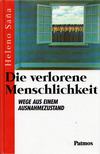 Heleno Sana - Die verlorene Menschlichkeit [antikvár]