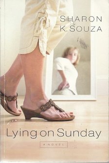 SOUZA, SHARON K. - Lying on Sunday [antikvár]