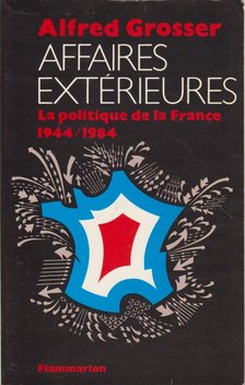 Alfred Grosser - Affaires extérieures [antikvár]