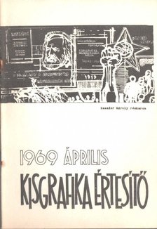 Galambos Ferenc - Kisgrafika értesítő '69 április [antikvár]