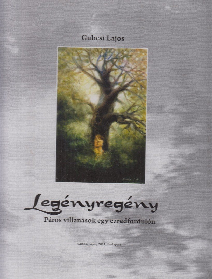 Gubcsi Lajos - Legényregény (dedikált) [antikvár]