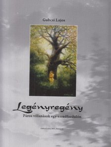 Gubcsi Lajos - Legényregény (dedikált) [antikvár]