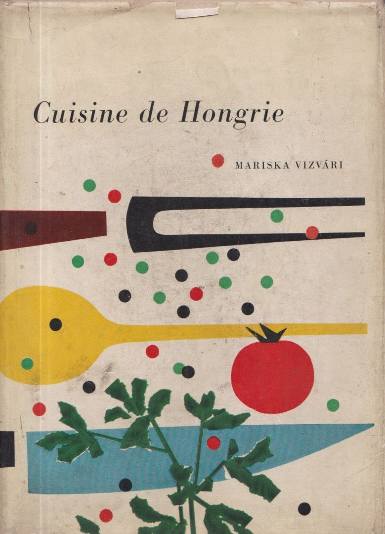 Vízvári Mariska - Cuisine de Hongrie [antikvár]