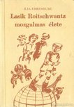 Ehrenburg, Ilja - Lasik Roitschwantz mozgalmas élete [antikvár]
