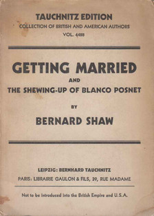 SHAW, BERNARD - Getting Married and The Shewing-up of Blanco Posnet [antikvár]