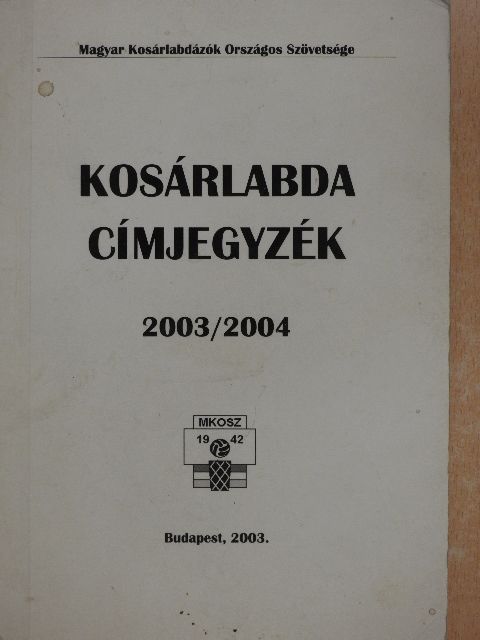Kosárlabda címjegyzék 2003/2004 [antikvár]