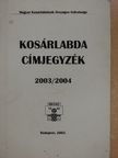 Kosárlabda címjegyzék 2003/2004 [antikvár]