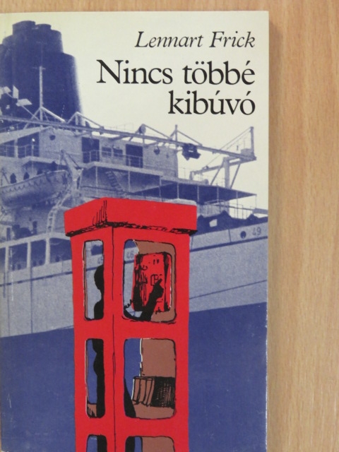 Lennart Frick - Nincs többé kibúvó [antikvár]
