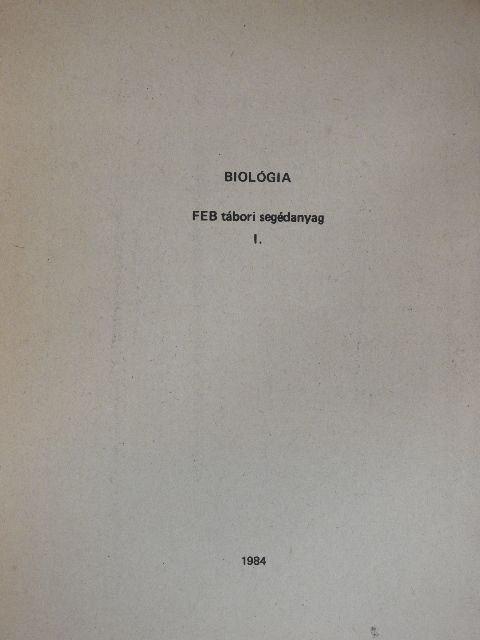 H. Nagy Anna - Biológia - FEB tábori segédanyag I. [antikvár]