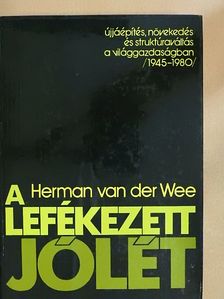 Herman van der Wee - A lefékezett jólét [antikvár]