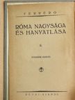 Guglielmo Ferrero - Róma nagysága és hanyatlása II. [antikvár]