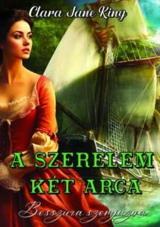 Clara Jane King - A szerelem két arca