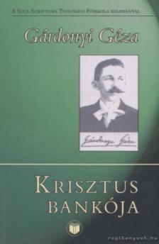 Gárdonyi Géza - Krisztus bankója [antikvár]