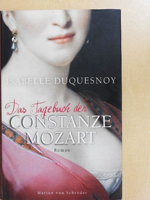 Isabelle Duquesnoy - Das Tagebuch der Constanze Mozart [antikvár]