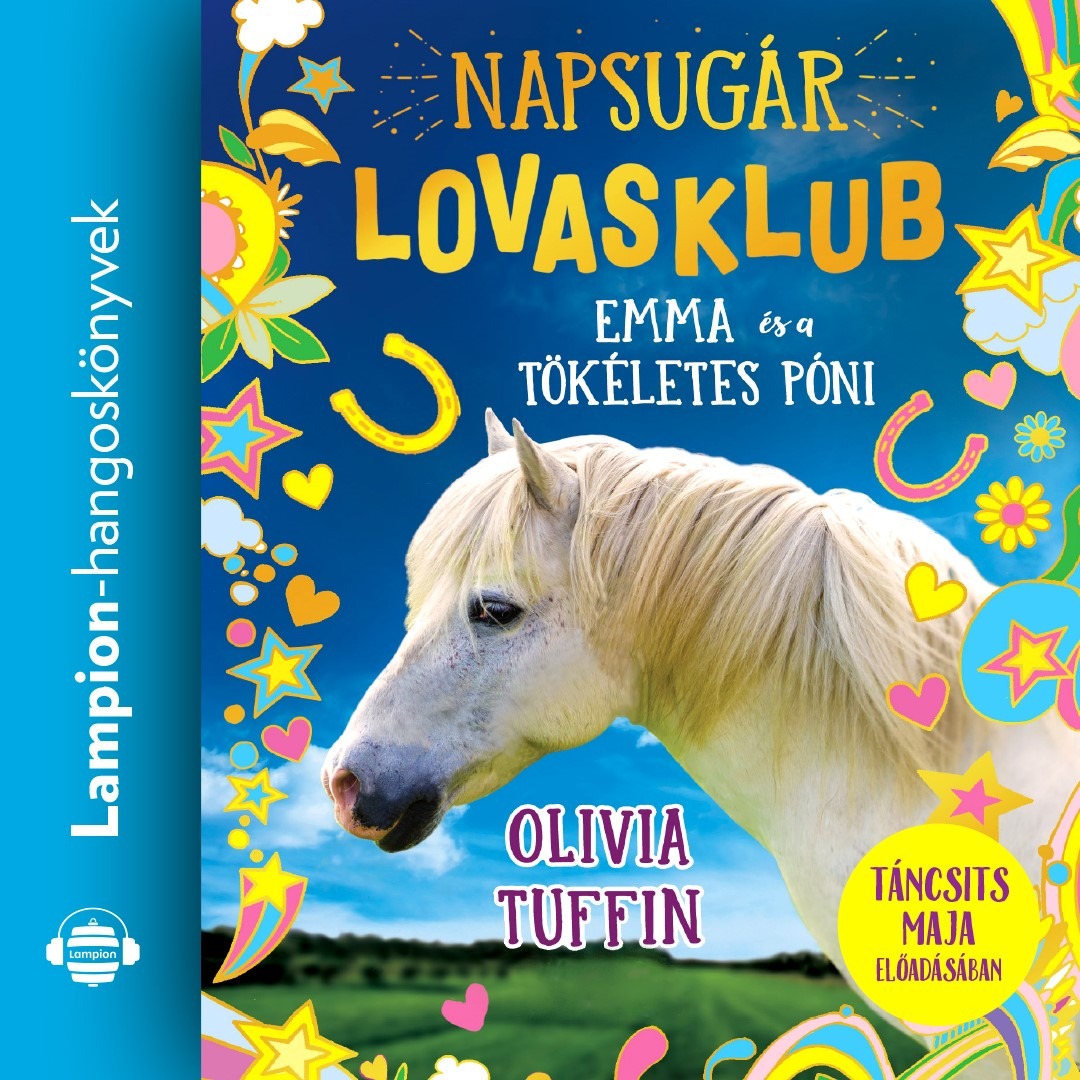 Olivia Tuffin - Napsugár Lovasklub 1. - Emma és a titokzatos póni [eHangoskönyv]
