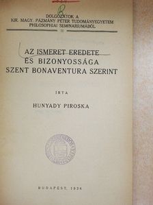 Hunyady Piroska - Az ismeret eredete és bizonyossága Szent Bonaventura szerint [antikvár]