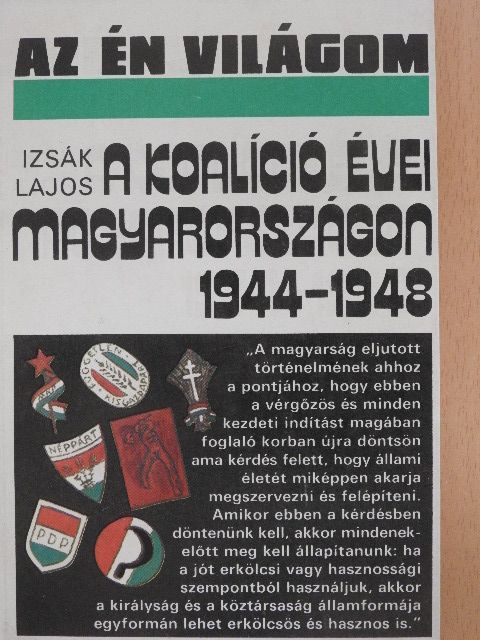 Izsák Lajos - A koalíció évei Magyarországon [antikvár]