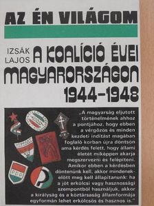 Izsák Lajos - A koalíció évei Magyarországon [antikvár]
